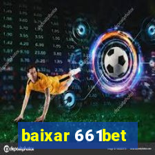 baixar 661bet